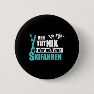 Der Will Nur Ski Winter Sportgeschenk Button
