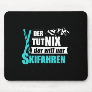 Der Will Nur Ski Winter Sportgeschenk Mousepad