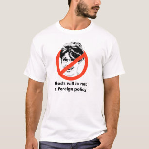 Der Wille des Gottes ist nicht eine Außenpolitik T-Shirt