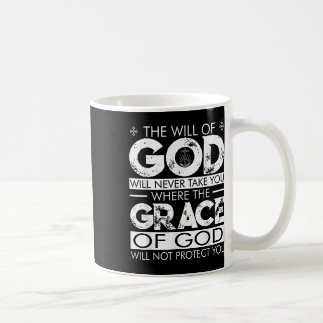 Der Wille Gottes wird dich nie dorthin bringen, wo Kaffeetasse (Rechts)