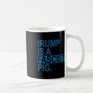 Der Windel-König Trump ist ein faschistisches Schw Kaffeetasse