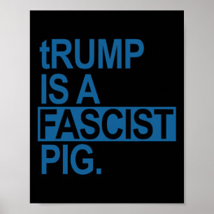 Der Windelkönig Trump ist ein faschistisches Schwe Poster