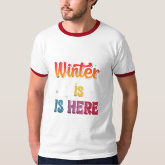"Der Winter ist hier": T-Shirt