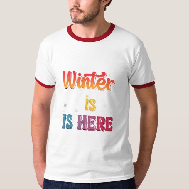 "Der Winter ist hier": T-Shirt (Vorderseite)