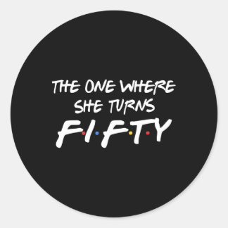 Der, wo sie 50 Fünfzig wird Runder Aufkleber