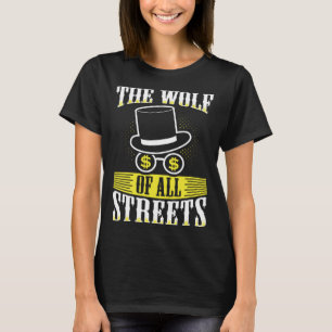 Der Wolf aller Streets Entrepreneur Stock Market T-Shirt
