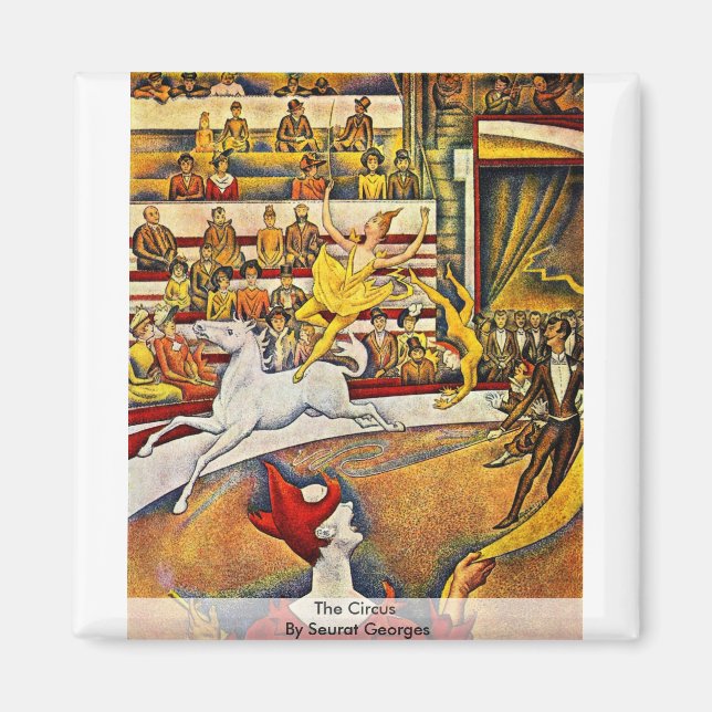Der Zirkus von Seurat Georges Magnet (Vorne)