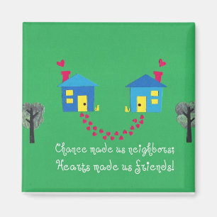 Der Zufall hat uns zu Nachbarn gemacht... Magnet