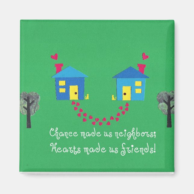 Der Zufall hat uns zu Nachbarn gemacht... Magnet (Vorne)