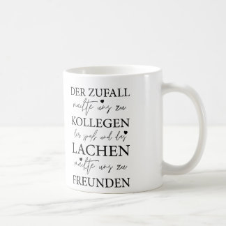 Der Zufall Machte Uns Zu Kollegen, Arbeit Geschenk Kaffeetasse