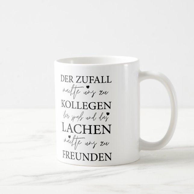 Der Zufall Machte Uns Zu Kollegen, Arbeit Geschenk Kaffeetasse (Rechts)