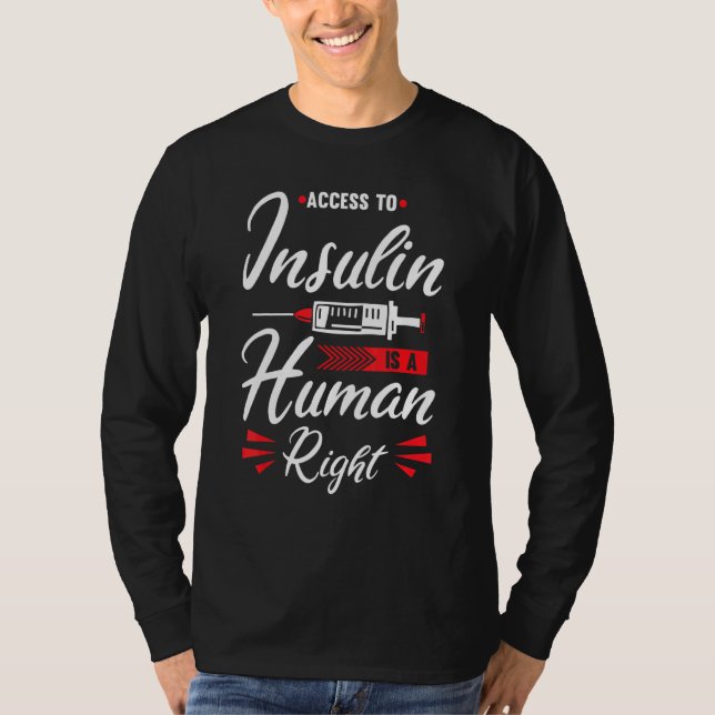 Der Zugang zu Insulin ist ein Mensch, der Recht au T-Shirt (Vorderseite)