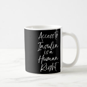 Der Zugang zu Insulin ist ein Menschenrecht für Fr Kaffeetasse
