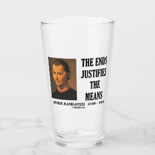 Der Zweck heiligt die Mittel Glas