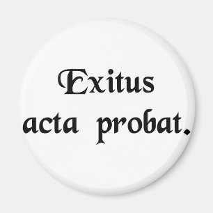 Der Zweck rechtfertigt die Mittel. Magnet