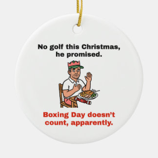 Der zweite Weihnachtsfeiertag zählt nicht: Lustige Keramik Ornament