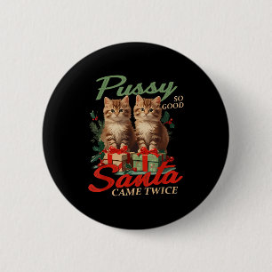 Derb Weihnachtskatze Unanständig Lustig Gag Streic Button
