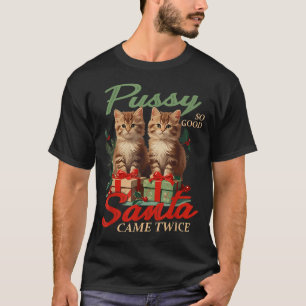Derb Weihnachtskatze Unanständig Lustig Gag Streic T-Shirt