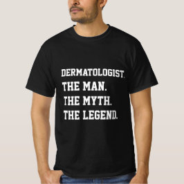 Dermatologe der Mann, der Mythos, der T - Shirt de