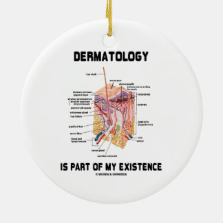 Dermatologie ist Teil meiner Existenz Keramik Ornament