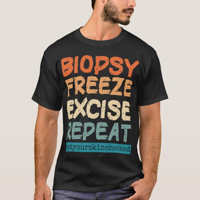 Dermatologie Nurse Biopsy Freeze Exception Repeat  T-Shirt (Vorderseite)