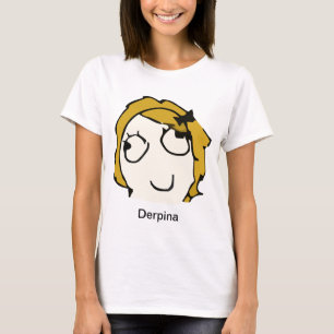 Derpina (blondes) Meme Shirt