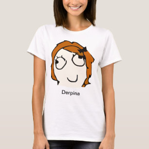 Derpina (rotes) Meme Shirt