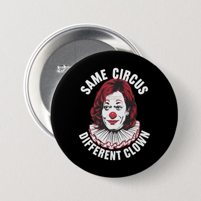 Derselbe Circus Different Clown Anti Kamala 2024 Button (Vorne & Hinten)