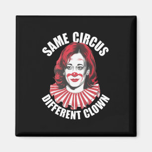 Derselbe Circus Different Clown Anti Kamala 2024 Magnet