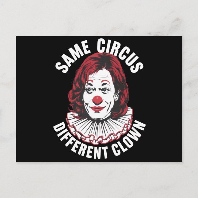 Derselbe Circus Different Clown Anti Kamala 2024 Postkarte (Vorderseite)