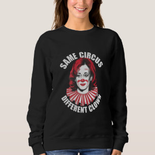 Derselbe Circus Different Clown Anti Kamala 2024 Sweatshirt