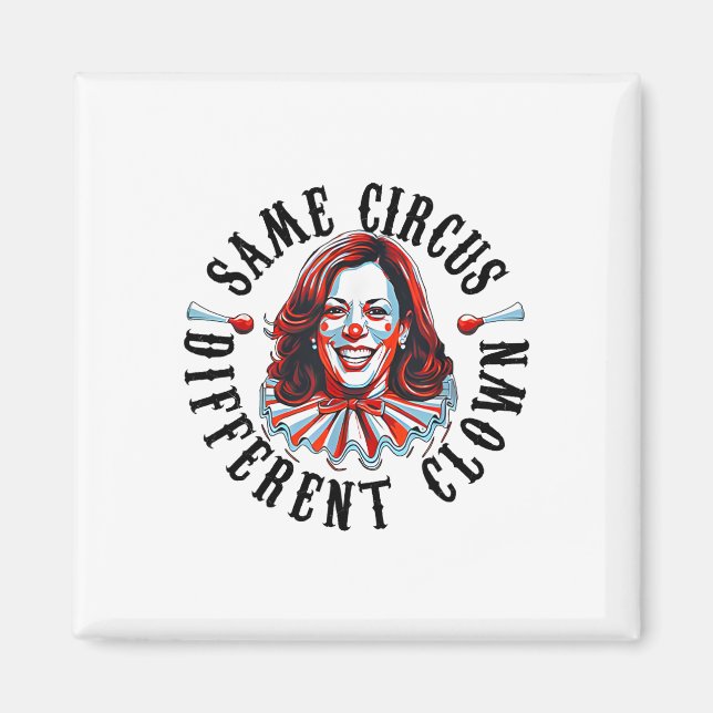 Derselbe Circus Different Clown Funny Kamala Harri Magnet (Vorne)