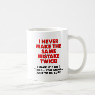 Derselbe Fehler zweimal Lustiger Becher Tasse