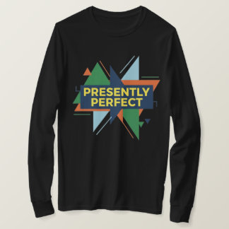 Derzeit Perfekt Abstrakt Modern T-Shirt