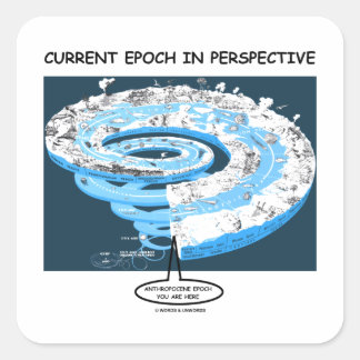 Derzeitige Epoche in voraussichtlicher Anthropozän Quadratischer Aufkleber