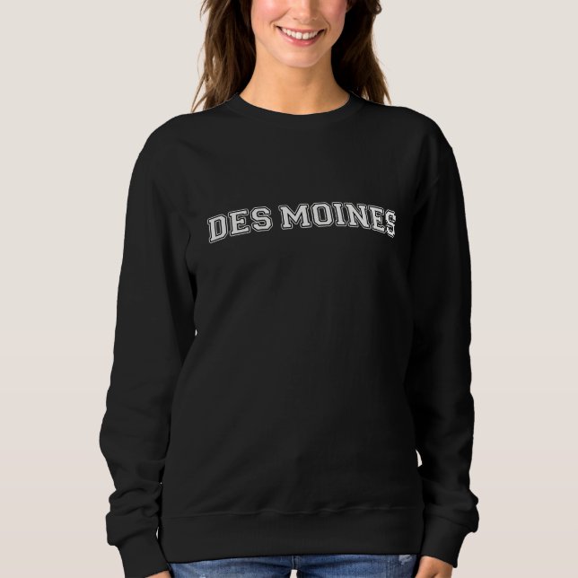 Des Moines Iowa Sweatshirt (Vorderseite)
