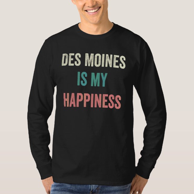 Des Moines Ist Mein Glück T-Shirt (Vorderseite)