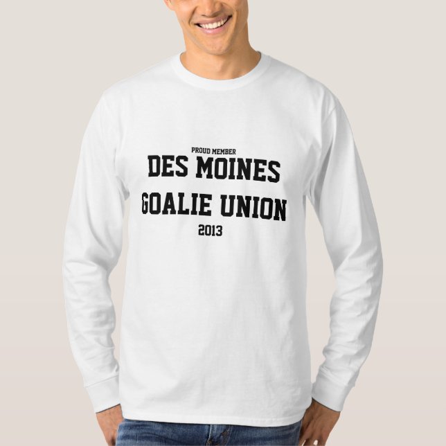 DES MOINESgoalie-GEWERKSCHAFTS-MITGLIEDSCHAFTS-T - T-Shirt (Vorderseite)