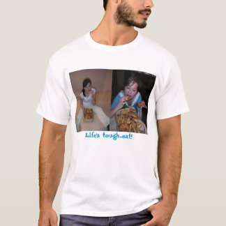 Des starken Lebens… essen!! T-Shirt