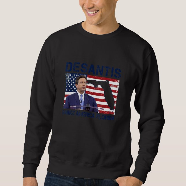 Desantis 2024 Make America Florida Flag Election R Sweatshirt (Vorderseite)