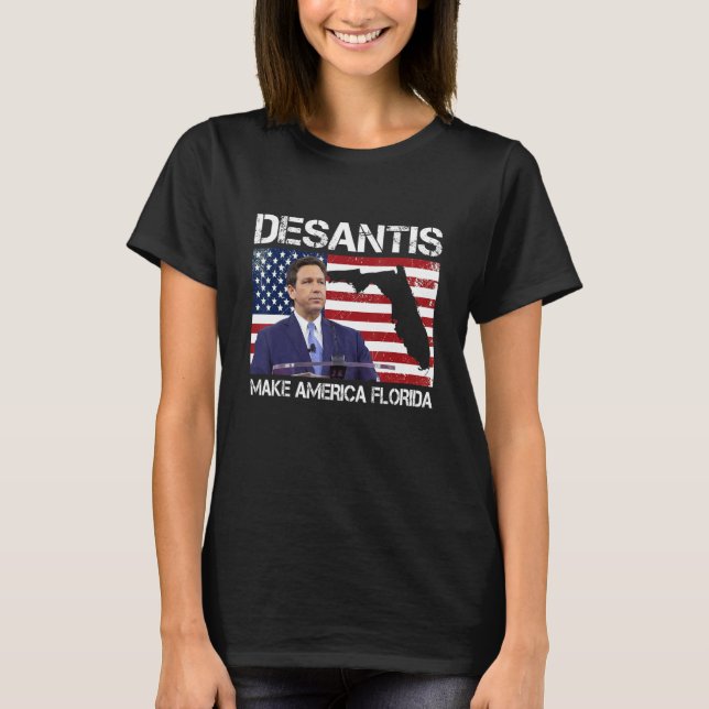 Desantis 2024 Make America Florida Flag Election R T-Shirt (Vorderseite)