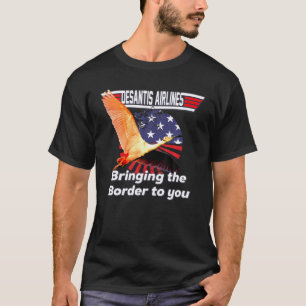 Desantis Airline bringt die Grenze zu Ihnen in Flo T-Shirt