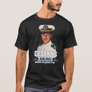 Desantis Airline bringt die Grenze zu Ihnen nach M T-Shirt