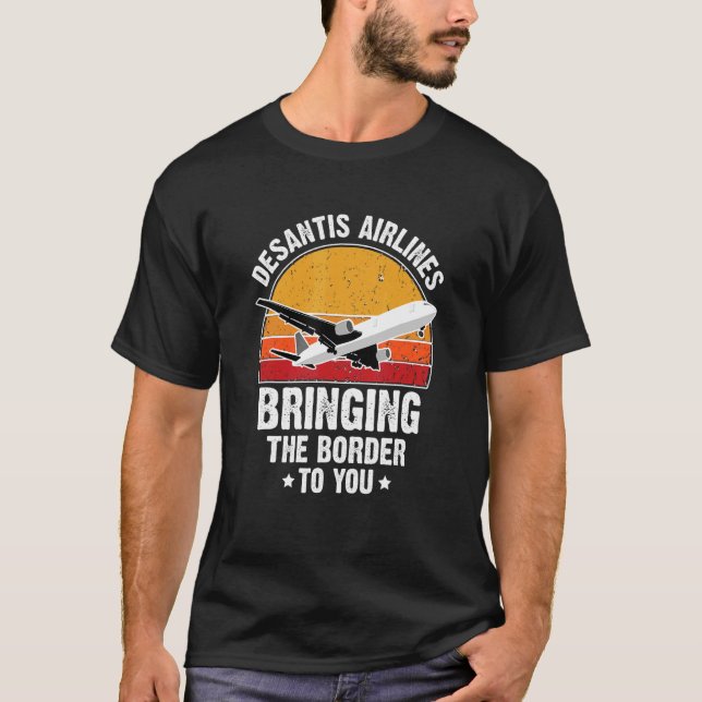 Desantis Airlines Bringing the Border to You Retro T-Shirt (Vorderseite)