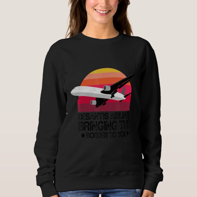 Desantis Airlines Bringing the Border to You Vinta Sweatshirt (Vorderseite)