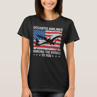 DeSantis Airlines bringt die Grenze zu Ihnen_6 T-Shirt