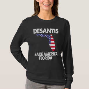 Desantis Macht Amerika Florida T-Shirt