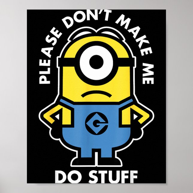 Descable Me Don't Make Me Do Stuff Rtrait  Poster (Vorne)