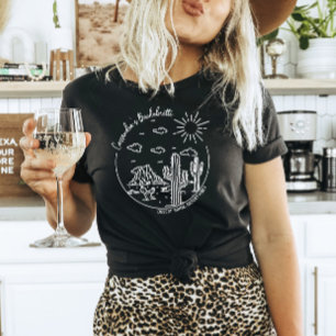 Desert Bachelorette Party, Girls' Weekend T-Shirt