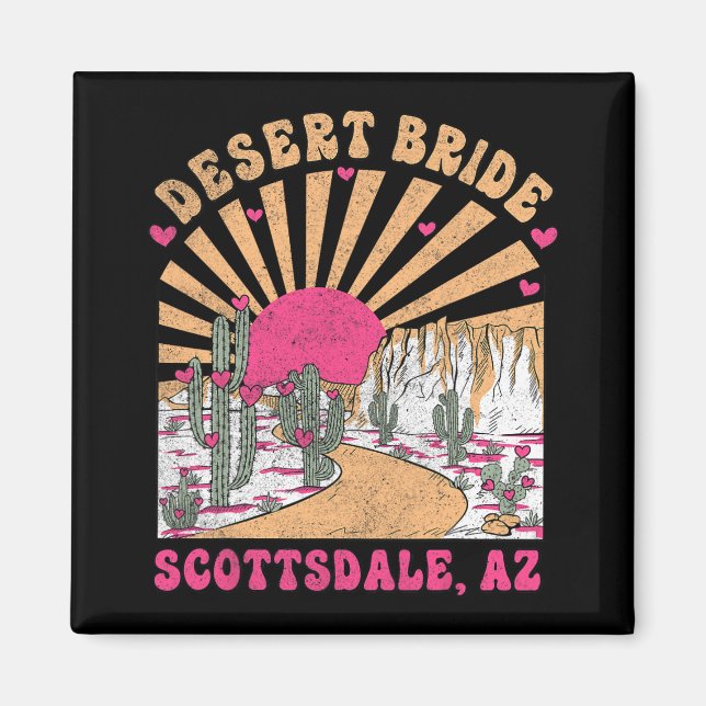 Desert Bride Scottsdale Bride Squad Bachelorette P Magnet (Vorne)